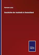 Geschichte der Aesthetik in Deutschland