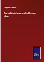 Geschichte der herrschenden Ideen des Islams