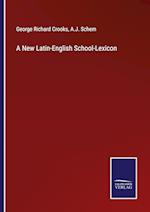 A New Latin-English School-Lexicon