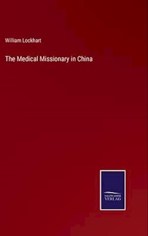 The Medical Missionary in China