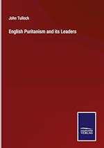 English Puritanism and its Leaders