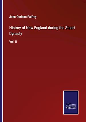 History of New England during the Stuart Dynasty