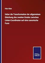 Ueber die Transformation der allgemeinen Gleichung des zweiten Grades zwixchen Linien-Coordinaten auf eine canonische Form