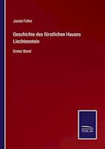 Geschichte des fürstlichen Hauses Liechtenstein