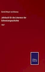 Jahrbuch für die Litteratur der Schweizergeschichte