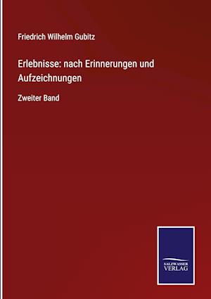 Erlebnisse: nach Erinnerungen und Aufzeichnungen