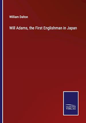 Will Adams, the First Englishman in Japan