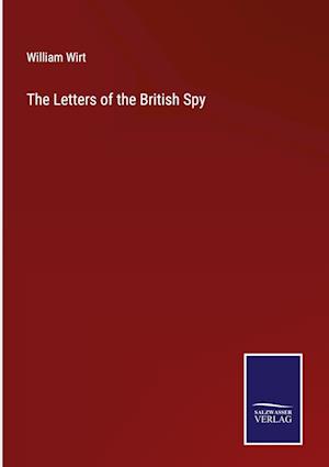 The Letters of the British Spy