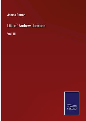 Life of Andrew Jackson