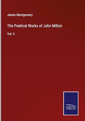 The Poetical Works of John Milton