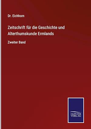 Zeitschrift für die Geschichte und Alterthumskunde Ermlands