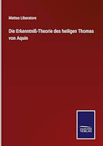 Die Erkenntniß-Theorie des heiligen Thomas von Aquin