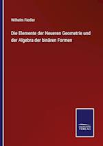 Die Elemente der Neueren Geometrie und der Algebra der binären Formen