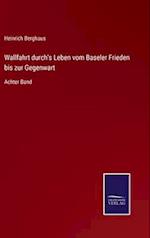 Wallfahrt durch's Leben vom Baseler Frieden bis zur Gegenwart