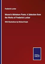Moxon's Miniature Poets: A Selection from the Works of Frederick Locker