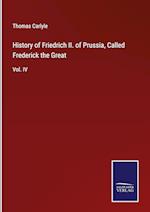 History of Friedrich II. of Prussia, Called Frederick the Great