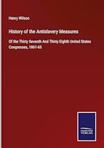 History of the Antislavery Measures