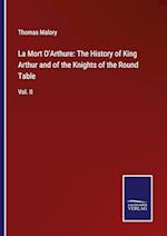 La Mort D'Arthure: The History of King Arthur and of the Knights of the Round Table