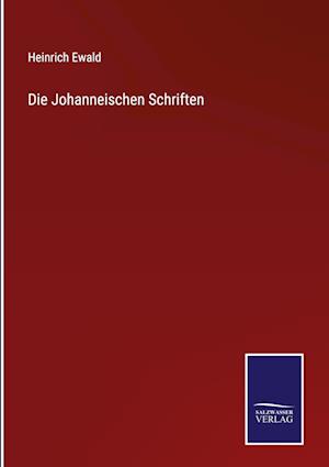 Die Johanneischen Schriften