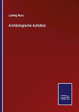 Archäologische Aufsätze