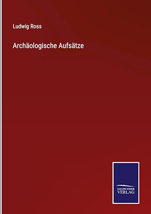 Archäologische Aufsätze