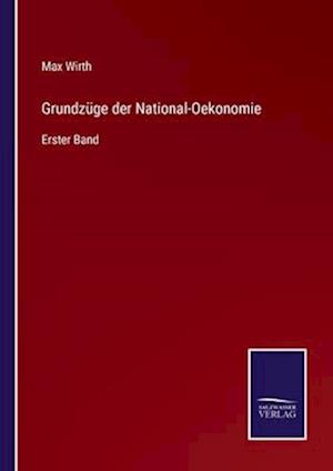 Grundzüge der National-Oekonomie