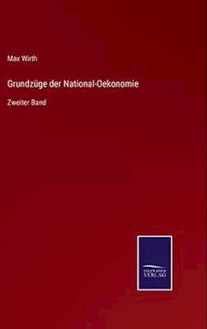 Grundzüge der National-Oekonomie