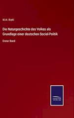 Die Naturgeschichte des Volkes als Grundlage einer deutschen Social-Politik