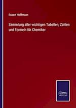 Sammlung aller wichtigen Tabellen, Zahlen und Formeln für Chemiker