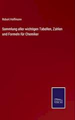 Sammlung aller wichtigen Tabellen, Zahlen und Formeln für Chemiker