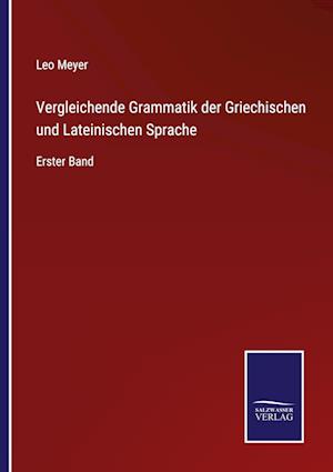 Vergleichende Grammatik der Griechischen und Lateinischen Sprache