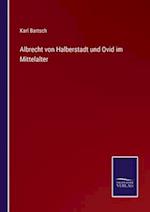 Albrecht von Halberstadt und Ovid im Mittelalter