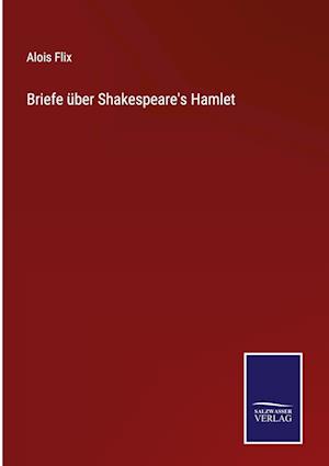 Briefe über Shakespeare's Hamlet