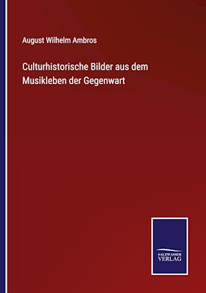 Culturhistorische Bilder aus dem Musikleben der Gegenwart