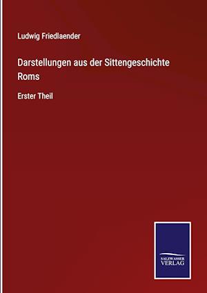 Darstellungen aus der Sittengeschichte Roms