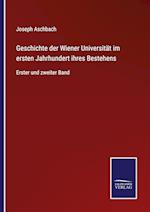 Geschichte der Wiener Universität im ersten Jahrhundert ihres Bestehens