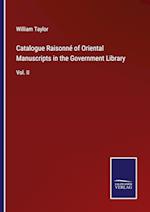 Catalogue Raisonné of Oriental Manuscripts in the Government Library