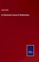 An Elementary Course of Mathematics