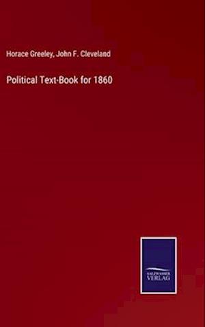 Political Text-Book for 1860