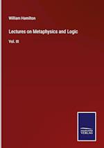 Lectures on Metaphysics and Logic