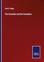 The Crusades and the Crusaders