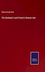 The Gardener's and Farmer's Reason why