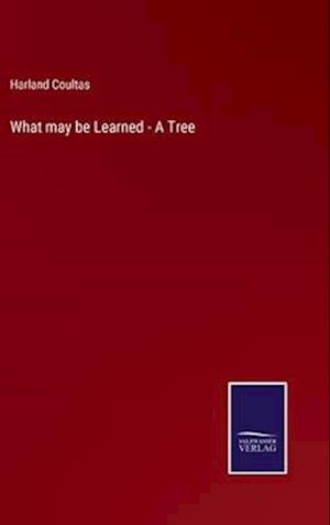 What may be Learned - A Tree