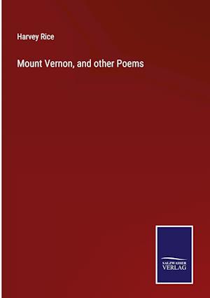 Mount Vernon, and other Poems