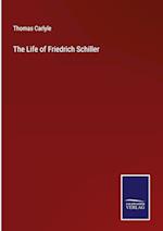 The Life of Friedrich Schiller