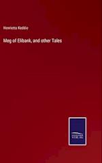 Meg of Elibank, and other Tales
