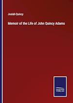 Memoir of the Life of John Quincy Adams