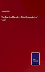 The Practical Results of the Reform Act of 1832