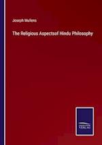 The Religious Aspectsof Hindu Philosophy