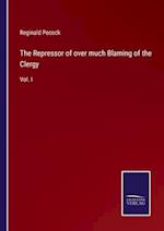 The Repressor of over much Blaming of the Clergy